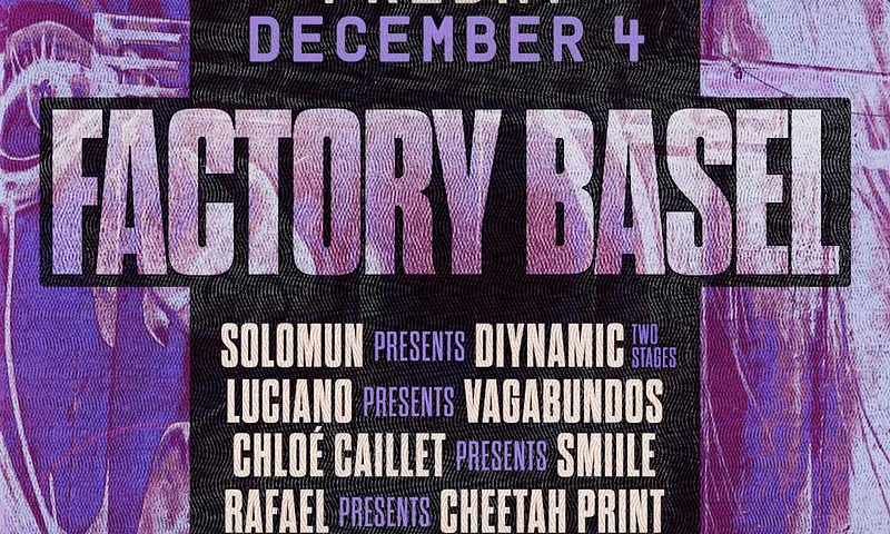 Factory Basel 2026: Friday (Solomun presents Diynamic, Luciano presents Vagabundos and more)