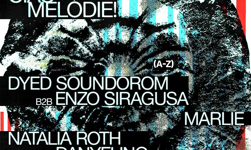 Floyd Basel 2026: Ciao Melódie! with Dyed Soundorom and Enzo Siragusa