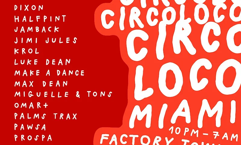 Circoloco Miami (Factory Basel 2026)