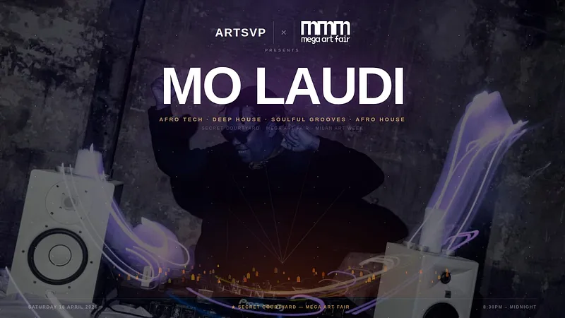 ARTSVP x MEGA present Mo Laudi